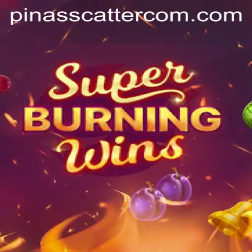 SuperBurningWins: A Thrilling Gaming Experience with PinasScatter